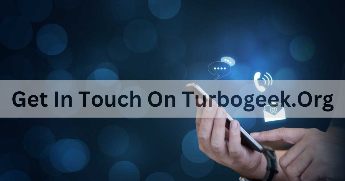 Get In Touch On Turbogeek.Org