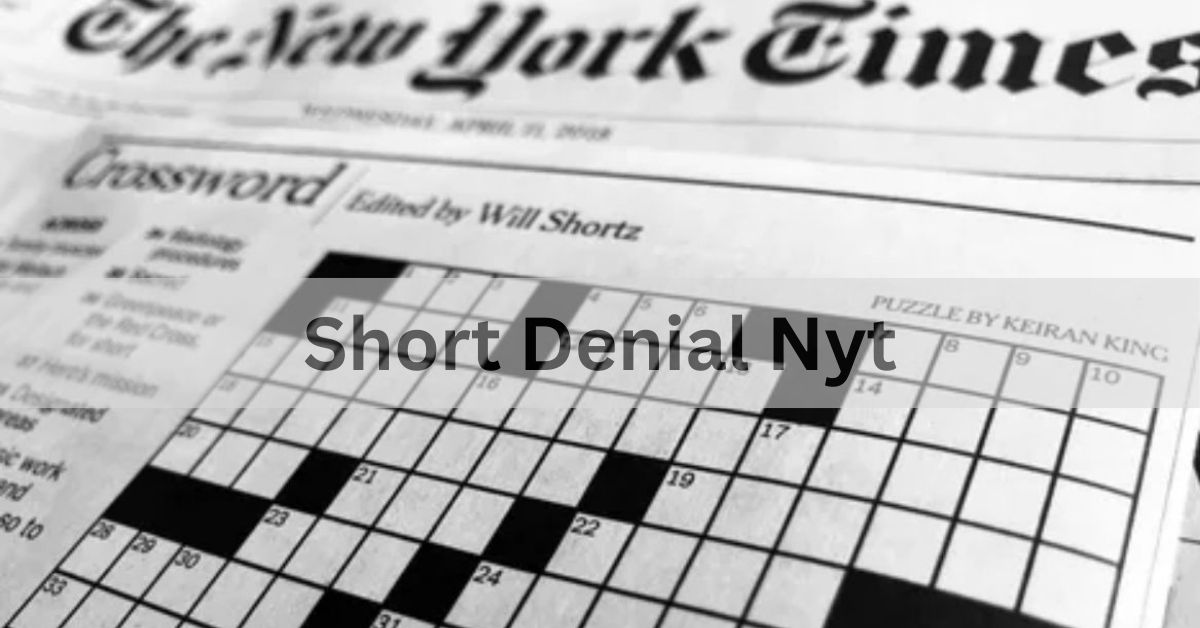 Short Denial Nyt