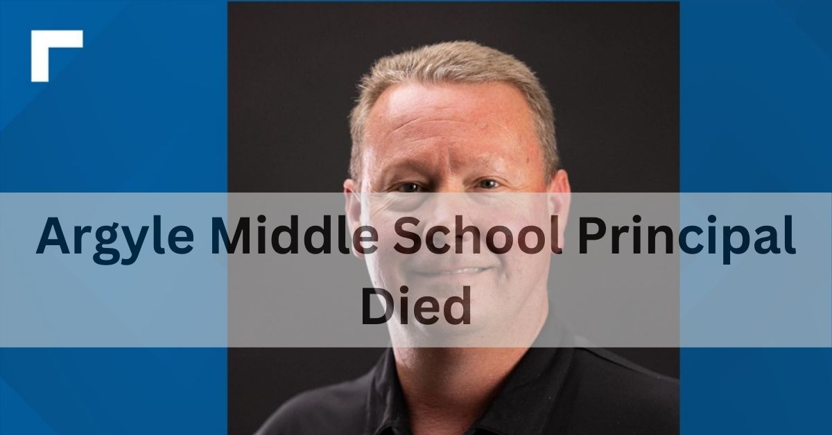 Argyle Middle School Principal Died