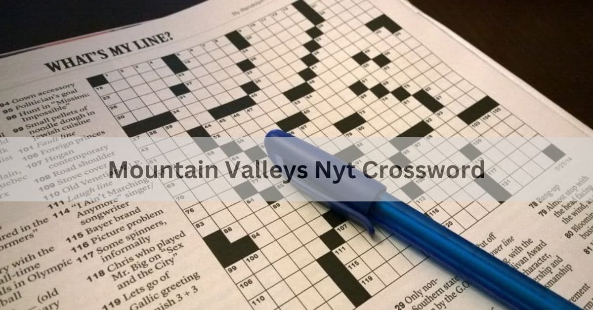 Mountain Valleys Nyt Crossword