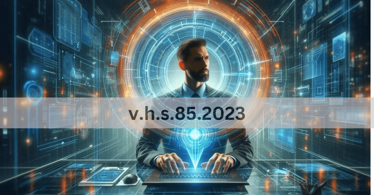 v.h.s.85.2023